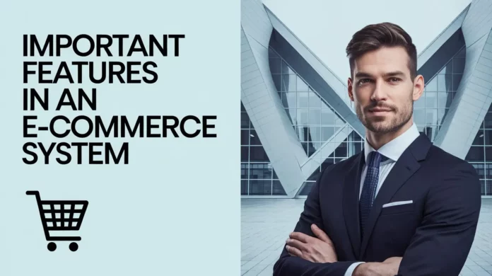 Important Features In An ECommerce System
