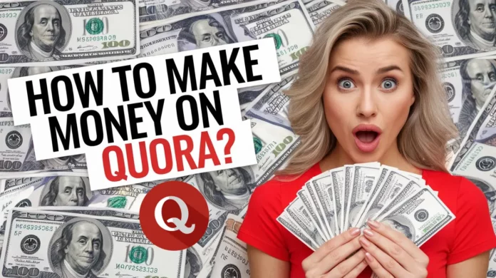 How To Make Money On Quora?