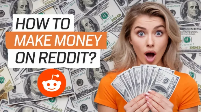 How to make money on reddit?