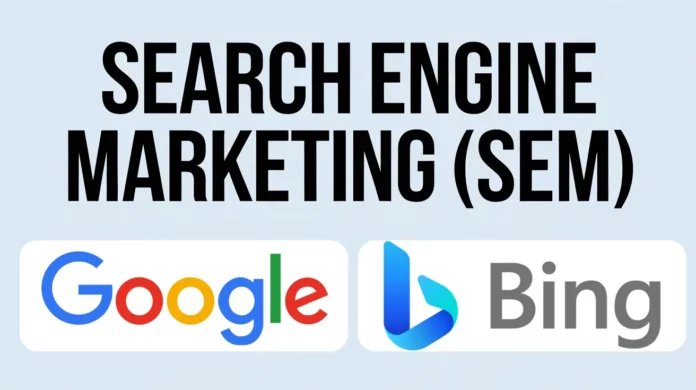 Search Engine Marketing (SEM)